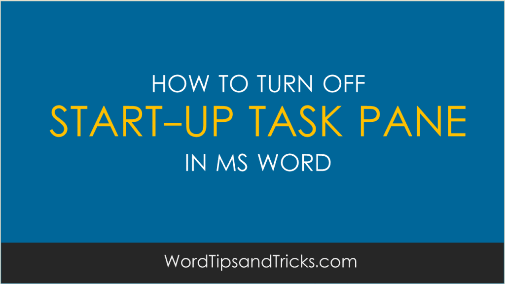 ms-word-how-to-turn-off-start-up-pane